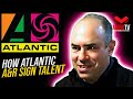 How Do A&R Executives Evaluate Talent - Pete Ganbarg - A&R Atlantic Records