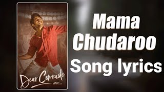 Maama Choodaro song lyrics || Dear Comrade || Nani Creations