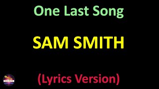 Sam Smith - One Last Song (Lyrics version)