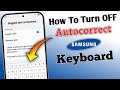 How to disable autocorrect in SAMSUNG Keyboard | Turn off Autocorrect on SAMSUNG Device