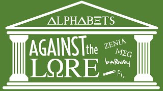Against the Lore - Alphabet