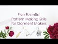 Five Essential Pattern Making Skills for Garment Makers