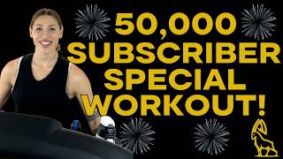 50K Subscriber Celebration Workout!