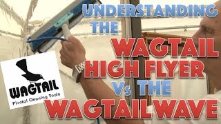 Understanding the Wagtail High Flyer Vs The Wagtail Wave