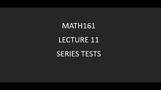 Math161 Lecture 11 Series Tests