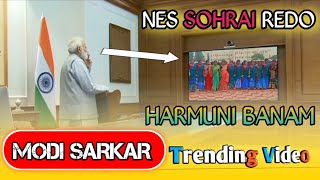 NES SOHRAI REDO HARMUNI BANAM 2024//MODI SARKAR !! #santalisohraivideo #modi_sarkar_santali_video 🙏🙏