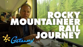 Western Canada Rocky Mountaineer rail journey | Getaway 2020