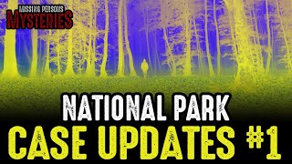 National Park Disappearances - Case Updates #1