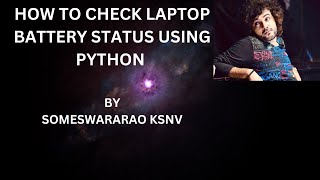 HOW TO CHECK LAPTOP BATTERY STATUS USING PYTHON