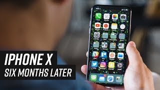 iPhone X Six Months Later: Battery Issues & More