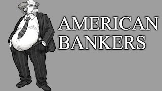 American Bankers Are Dumb