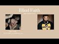 blind faith billie eilish u0026 drake lyrics