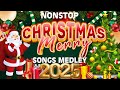 🔔Best Non Stop Christmas Songs Medley 2025🎅