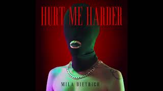 Mila Dietrich - Hurt Me Harder