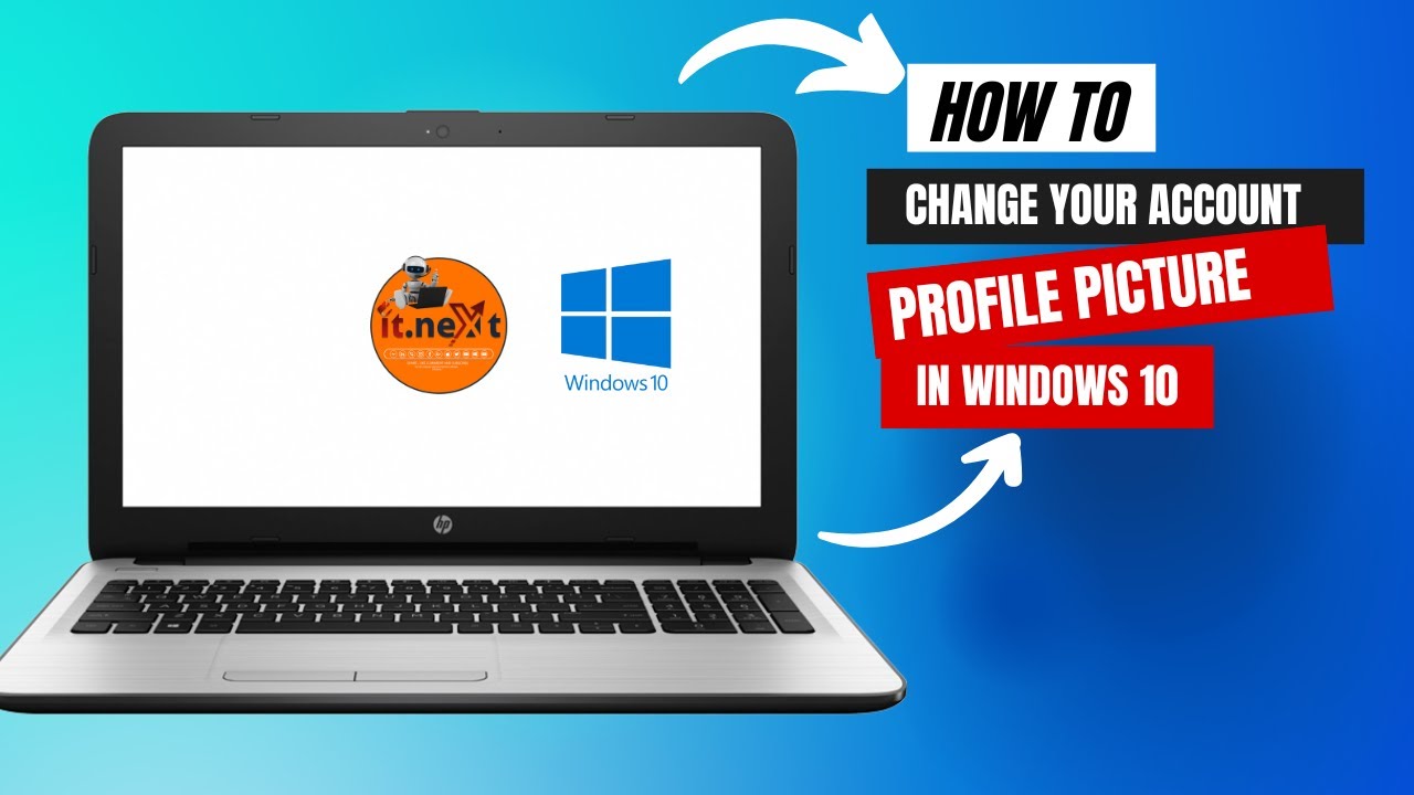 Windows 10 Tutorial How To Change Your Account Profile Picture Step By