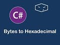 bytes to hexadecimal string in c#