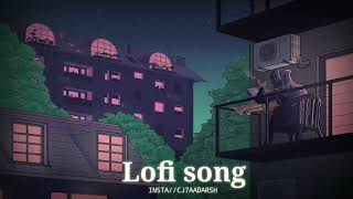 LOFI SONG // BOLLYWOOD LOFI SONG//( SLOWED +REVERB )  BEST LOFI SONG 🎵