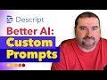 AI with Custom Prompts in Descript Underlord