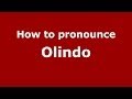 How to pronounce Olindo (Italian/Italy) - PronounceNames.com