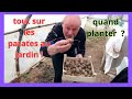 12 avril  au jardin  : les pommes de terre au potager  ( quand planter ? )