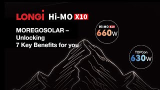 MOREGOSOLAR – Unlocking the 7 Key Benefits of LONGi Hi-MO X10 for your solar business success!