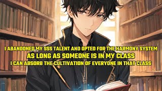 I Abandoned My SSS Talent and Opted for the Harmony System: As Long as Someone Is in My Class,I Can.