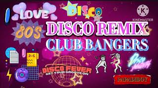 I LOVE 80'S💞🎶💞DISCO REMIX 🎶💞💞CLUB BANGERS 💞🎶💞