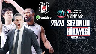 Beşiktaş Emlakjet'in Sezon Hikayesi | Türkiye Sigorta Basketbol Süper Ligi 2023-2024 Sezonu