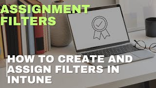 Create Filter in Intune