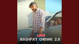 Baghpat Chowk 2.0 (LOFI)