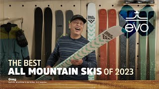 The Best All Mountain Skis of 2023