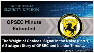 OPSEC Minute - Extended -- 051a, The Weight of Choices: Signal in the Noise - (Part 1)
