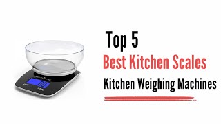 Top 5 Kitchen Weighing Scales || Kitchen Weighing Scale || Top List