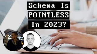 Schema Is POINTLESS In 2023?