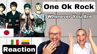 ONE OK ROCK 🇯🇵 - Wherever You Are - ♬Reaction and Analysis 🇮🇹Italian And Colombian🇨🇴