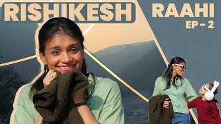 RAAHI Ep 2 | Rishikesh | Ram Jhula | River Rafting