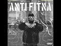 anti fitna title track anti fitna ep