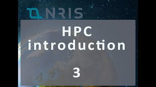 Day 1, Session3 HPC Introduction - NRIS HPC \u0026 NT user course Nov 21