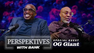 Big Bank Presents: Perspektives With Bank featuring OG Giant