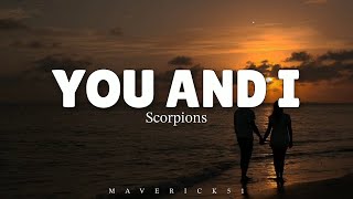 You and I LYRICS by Scorpions