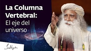 La columna vertebral: el eje del universo | Sadhguru