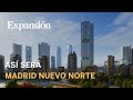 Así será Madrid Nuevo Norte