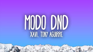 Xavi, Tony Aguirre - Modo DND