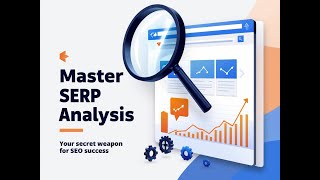 Mastering SERP Analysis - Your SEO Secret 2025