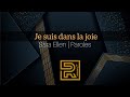 Je suis dans la joie | Sara Ellen | Louange | Paroles