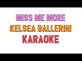 Miss Me More (KARAOKE) - Kelsea Ballerini | for lyrics / song covers