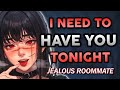 Jealous Roommate Can't Hold Back Anymore ♡ [Friends to Lovers] [Possessive] ASMR Roleplay