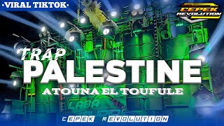 DJ TRAP ATOUNA EL TOUFULE🇵🇸 - FULL BASS PANJANG NGUK CLARITY • by 𝙲𝙴𝙿𝙴𝙺 𝚁𝙴𝚅𝙾𝙻𝚄𝚃𝙸𝙾𝙽 •