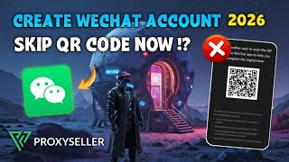 How to Create Wechat Account (No QR Code)🤯| Proxy Seller Wechat Proxies🔝