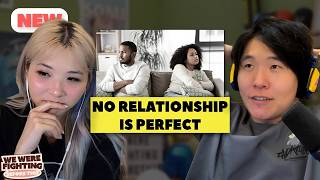 The Perfect Relationship Doesn't Exist | EP 46 | We Were Fighting Before This